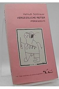 Vergessliche Reiter : Pferdegedichte.   - Tiroler Autorinnen-u.-Autoren-Kooperative