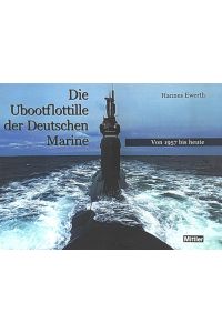 Die Ubootflottille der deutschen Marine, von 1957 bis heute