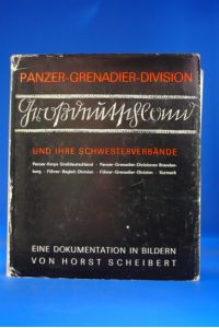 Panzer-Grenadier-Division Grossdeutschland und ihre Schwesternverbände. Eine Dokumentation in Texten, Bildern und Karten