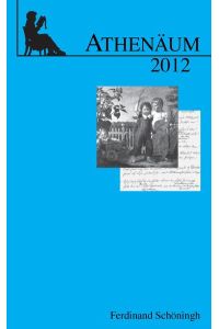 Athenäum  - Jahrbuch der Friedrich Schlegel-Gesellschaft. 22. Jahrgang 2012
