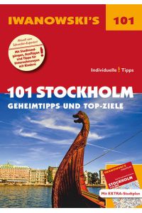 101 Stockholm - Reiseführer von Iwanowski: Geheimtipps und Top-Ziele. Mit herausnehmbarem Stadtplan (Iwanowski's 101)  - Geheimtipps und Top-Ziele. Mit herausnehmbarem Stadtplan
