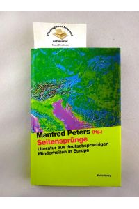 Seitensprünge : Literatur aus deutschsprachigen Minderheiten in Europa.   - Mit einer Einleitung von Manfred Peters / Transfer ; 90