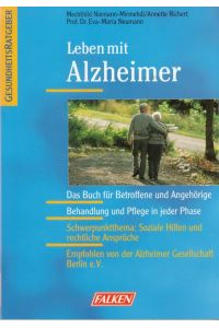 Leben mit Alzheimer.   - Das Buch für Betroffene und Angehörige, Behandlung und Pflege in jeder Phase.