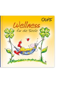 Wellness fu?r die Seele  - Oups Minibuch