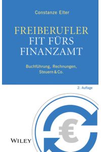 Freiberufler: Fit fürs Finanzamt  - Buchführung, Rechnungen, Steuern & Co.