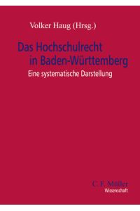 Das Hochschulrecht in Baden-Württemberg  - Systematische Darstellung