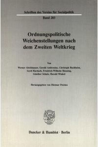 Ordnungspolitische Weichenstellungen nach dem Zweiten Weltkrieg.