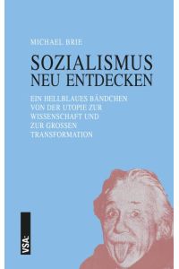 SOZIALISMUS neu entdecken: Ein hellblaues Bändchen von der Utopie zur Wissenschaft und zur Großen Transformation