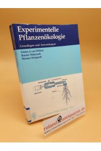 Experimentelle Pflanzenökologie ; Grundlagen und Anwendungen