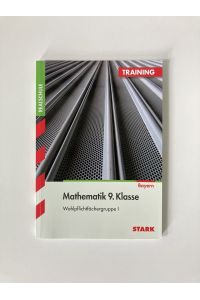 STARK Training Realschule - Mathematik 9. Klasse Gruppe I - Bayern
