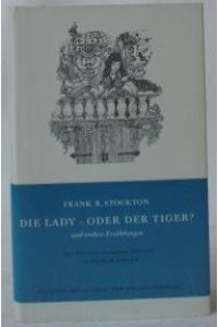 Die Lady - oder der Tiger? und andere Erzählungen.   - (= Manesse-Bibliothek der Weltliteratur )