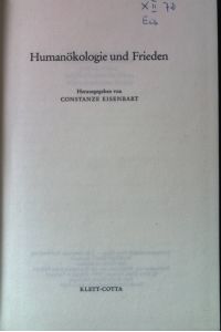 Humanökologie und Frieden.   - Forschungen und Berichte der Evangelischen Studiengemeinschaft ; Bd. 34
