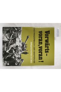 Vorwärts - voran, voran! : Das Panzerbuch der Waffen-SS :  - Zeitgeschichte im Bild :