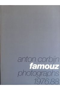 Anton Corbijn. Famouz (Photographs 1976. 88. Mit einem Vorwort von Bono)