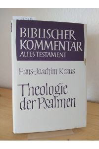Theologie der Psalmen. [Von Hans-Joachim Kraus]. (= Biblischer Kommentar: Altes Testament, Band 15, Teilband 3).