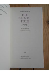 Die blinde Eule : ein Roman und neun Erzählungen.   - Aus dem Pers. von Bahman Nirumand / Die Andere Bibliothek ; Bd. 64