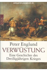 Verwüstung. Eine Geschichte des Dreißigjährigen Krieges.   - Peter Englund. Aus dem Schwedischen. Rororo TB 62768