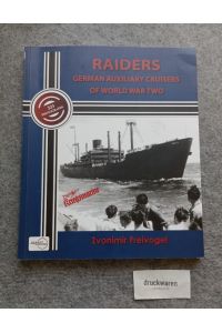 Raiders. German Auxiliary cruisers of Word War Two.