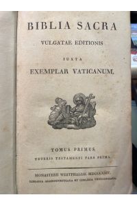 Biblia Sacra vulgatae editionis juxta exemplar Vaticanum, 3 volumen Tomus primus: Veteris testamenti pars prima, Tomus secundus: Veteris testamenti pars altera, Tomus tertius: Novum testamentum continens.