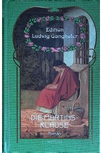 Die Martinsklause von Ludwig Ganghofer Book