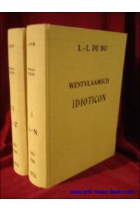 Westvlaamsch Idioticon I en II - Anastatische herdruk van de editie uit 1873