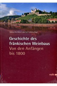 Geschichte des fränkischen Weinbaus: Von den Anfängen bis 1800