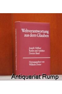 Weltverantwortung aus dem Glauben  - (Reden und Aufsätze. Bd. 2) Herausgegeben von Wilhelm Dreier.