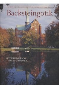Backsteingotik in Mecklenburg-Vorpommern.   - Edition Kulturlandschaft Mecklenburg-Vorpommern.