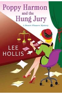 Poppy Harmon and the Hung Jury (A Desert Flowers Mystery, Band 2)