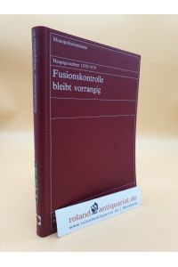 Fusionskontrolle bleibt vorrangig / Hauptgutachten 3: 1978/1979