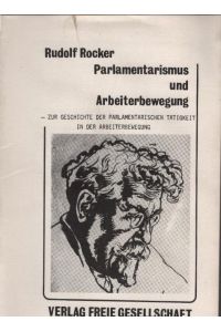 Parlamentarismus und Arbeiterbewegung : zur Geschichte d. parlamentar. Tätigkeit in d. Arbeiterbewegung.
