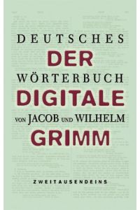 Der digitale Grimm; 2 CD-ROMs. 1 Buch, 1 Benutzerhandbuch,   - Deutsches Wörterbuch: elektronische Ausgabe der Erstbearbeitung,
