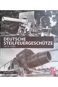 Deutsche Steilfeuergeschütze: 1914-1945