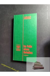Im Falle eines Unfalles; Teil: Bd. 3. , Unfallschäden in europäischen Ausland.   - [Autoren: Fritz Aimer u. a.]
