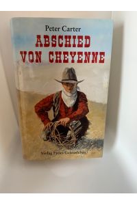 Abschied von Cheyenne, Gebundene Ausgabe