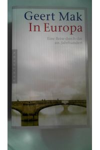 In Europa: Eine Reise durch das 20. Jahrhundert,