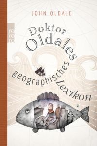 Doktor Oldales geographisches Lexikon: Deutsche Erstausgabe