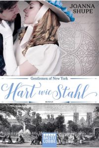 Gentlemen of New York - Hart wie Stahl: Roman (New York Trilogie, Band 1)