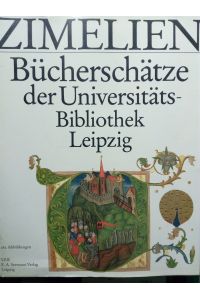 Zimelien : Bücherschätze der Universitäts-Bibliothek Leipzig