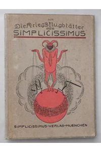 Die Kriegsflugblätter des Simplicissimus.   - Nr. 1 - 28 ( vollständig )