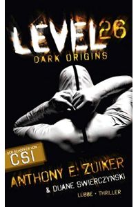 Level 26  - dark origins ; [Thriller ; der Schöpfer von CSI]