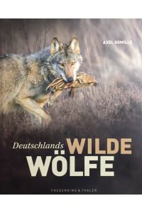 Deutschlands wilde Wölfe.