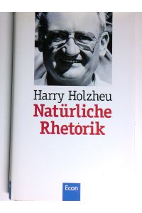 Natürliche Rhetorik  - Harry Holzheu. Mit Ill. von Nico Cadsky