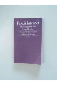 Praxis Internet  - hrsg. von Stefan Münker und Alexander Roesler
