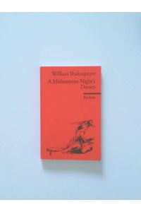 A midsummer night's dream  - William Shakespeare. Hrsg. von Bernhard Reitz