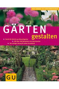 Gärten gestalten (GU Große Pflanzenratgeber)