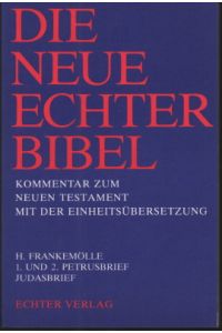1. Petrusbrief, 2. Petrusbrief, Judasbrief. / Die neue Echter-Bibel, Kommentar zum Neuen Testament mit der Einheitsübersetzung, Band 18 und 20.