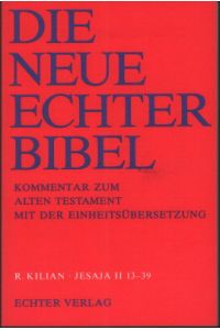 Jesaja II 13 - 39. Die neue Echter-Bibel, Kommentar zum Alten Testament mit der Einheitsübersetzung, Lfg. 32.