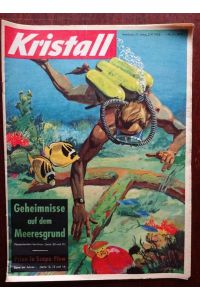 Kristall. Illustrierte für Unterhaltung und neues Wissen. 11. Jahrgang. Nr. 11 - 1956.   - Titel: Geheimnisse auf dem Meeresgrund - Prien in Scapa Flow.