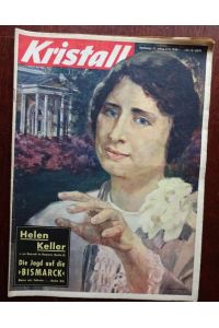Kristall. Illustrierte für Unterhaltung und neues Wissen. 11. Jahrgang. Nr. 12 - 1956.   - Titel: Helen Keller - Die Jagd auf die Bismarck.